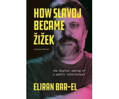 KNYGA Eliran Bar El How Slavoj Became Zizek