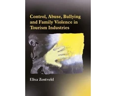 KNYGA Elisa Zentveld Control, Abuse, Bullying and Family Violence in Tourism Industries