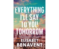 KNYGA Elisabet Benavent Everything I'll Say to You Tomorrow