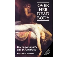 KNYGA Elisabeth Bronfen Over Her Dead Body