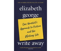 KNYGA Elizabeth George Write Away: One Novelist's Approach To Fiction and the Writing Life