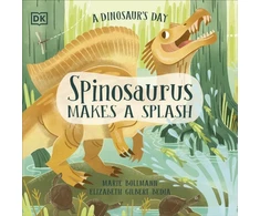 KNYGA Elizabeth Gilbert Bedia Dinosaur's Day: Spinosaurus Makes a Splash