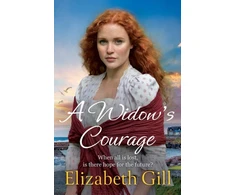 KNYGA Elizabeth Gill Widow's Courage, the brand new emotional saga from the author of A Daughter’s Wish
