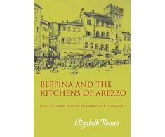 KNYGA Elizabeth Romer Beppina and the Kitchens of Arezzo