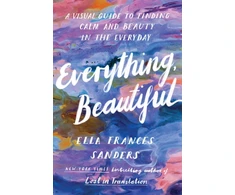 KNYGA Ella Frances Sanders Everything, Beautiful