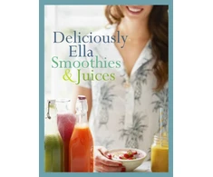 KNYGA Ella Woodward Deliciously Ella: Smoothies &amp; Juices