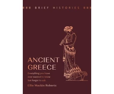 KNYGA Ellie Mackin Roberts Brief Histories: Ancient Greece