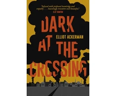 KNYGA Elliot Ackerman Dark at the Crossing