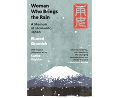KNYGA Eluned Gramich Woman Who Brings the Rain, A Memoir of Hokkaido, Japan