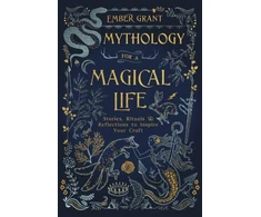 KNYGA Ember Grant Mythology for a Magical Life