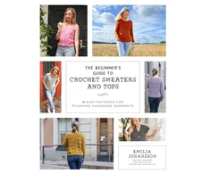 KNYGA Emilia Johansson Beginner's Guide to Crochet Sweaters and Tops