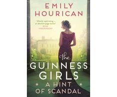 KNYGA Emily Hourican Guinness Girls: A Hint of Scandal