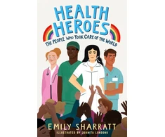 KNYGA Emily Sharratt Health Heroes: The People Who Took Care of the World
