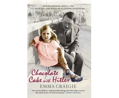 KNYGA Emma Craigie Chocolate Cake with Hitler: A Nazi Childhood
