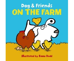 KNYGA Emma Dodd Dog &amp; Friends: on the Farm