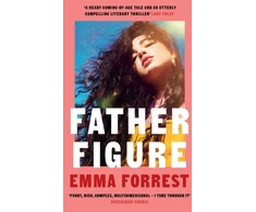 KNYGA Emma Forrest Father Figure, A thrilling coming-of-age story and the perfect hot, sultry summer read