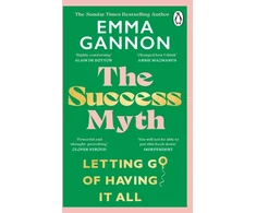 KNYGA Emma Gannon Success Myth, Letting go of having it all