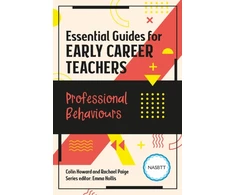 KNYGA Emma Hollis Essential Guides for Early Career Teachers: Professional Behaviours