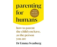 KNYGA Emma Svanberg Parenting for Humans