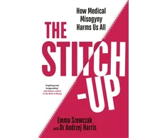 KNYGA Emma Szewczak Stitch-Up, How Medical Misogyny Harms Us All