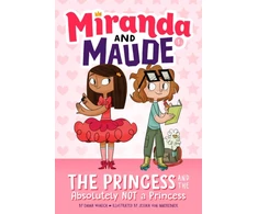 KNYGA Emma Wunsch Princess and the Absolutely Not a Princess (Miranda and Maude #1)
