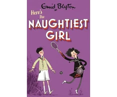 KNYGA Enid Blyton Naughtiest Girl: Here's The Naughtiest Girl