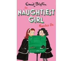 KNYGA Enid Blyton Naughtiest Girl: Naughtiest Girl Marches On