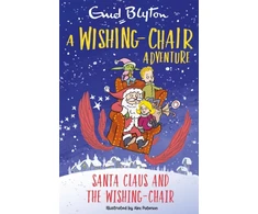 KNYGA Enid Blyton Wishing-Chair Adventure: Santa Claus and the Wishing-Chair