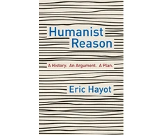 KNYGA Eric Hayot Humanist Reason