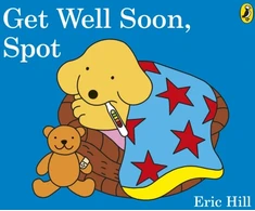 KNYGA Eric Hill Get Well Soon, Spot