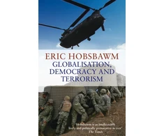 KNYGA Eric Hobsbawm Globalisation, Democracy And Terrorism