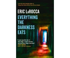 KNYGA Eric Larocca Everything the Darkness Eats