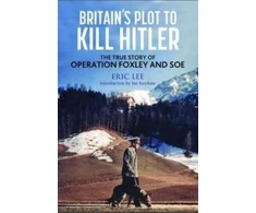 KNYGA Eric Lee Britain's Plot to Kill Hitler