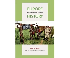 KNYGA Eric R Wolf Europe and the People Without History