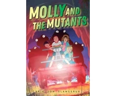 KNYGA Erik Jon Slangerup Molly and the Mutants