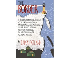 KNYGA Erika Fatland Border - A Journey Around Russia