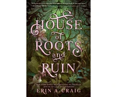 KNYGA Erin A Craig House of Roots and Ruin