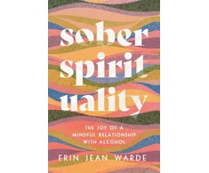KNYGA Erin Jean Warde Sober Spirituality – The Joy of a Mindful Relationship with Alcohol