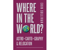 KNYGA Erin Sullivan Where in the World? Astro*Carto*Graphy &amp; Relocation