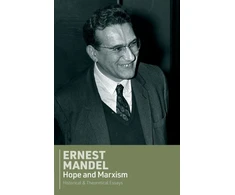 KNYGA Ernest Mandel Hope and Marxism