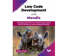KNYGA Erwin T Hoen Low Code Development with Mendix