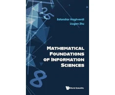 KNYGA Esfandiar Haghverdi Mathematical Foundations Of Information Sciences