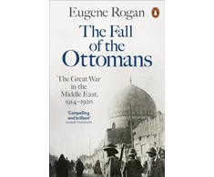 KNYGA Eugene L Rogan Fall of the Ottomans