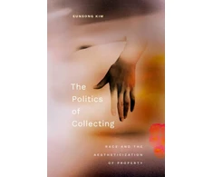 KNYGA Eunsong Kim Politics of Collecting