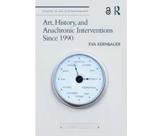 KNYGA Eva Kernbauer Art, History, and Anachronic Interventions Since 1990