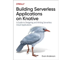KNYGA Evan Anderson Building Serverless Applications on Knative