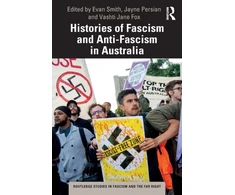 KNYGA Evan Smith Histories of Fascism and Anti-Fascism in Australia