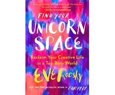 KNYGA Eve Rodsky Find Your Unicorn Space