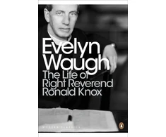 KNYGA Evelyn Waugh Life of Right Reverend Ronald Knox