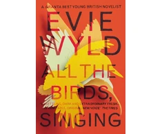 KNYGA Evie Wyld All the Birds, Singing